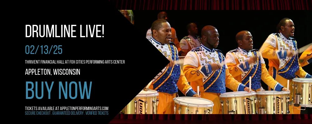 Drumline Live! at Thrivent Financial Hall At Fox Cities Performing Arts Center