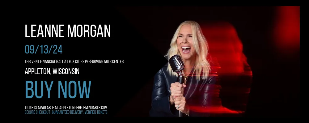 Leanne Morgan at Thrivent Financial Hall At Fox Cities Performing Arts Center