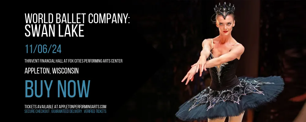 World Ballet Company at Thrivent Financial Hall At Fox Cities Performing Arts Center