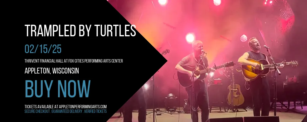 Trampled by Turtles at Thrivent Financial Hall At Fox Cities Performing Arts Center