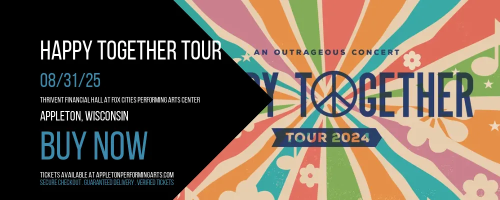 Happy Together Tour at Thrivent Financial Hall At Fox Cities Performing Arts Center