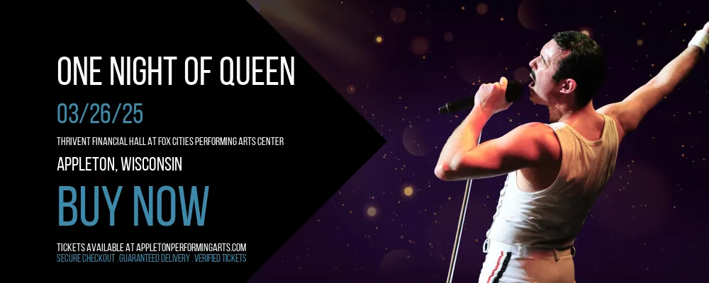 One Night of Queen at Thrivent Financial Hall At Fox Cities Performing Arts Center